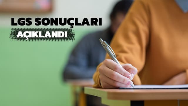 LGS Sonuçları Açıklandı